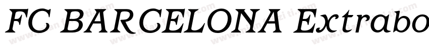 FC BARCELONA Extrabold Italic字体转换